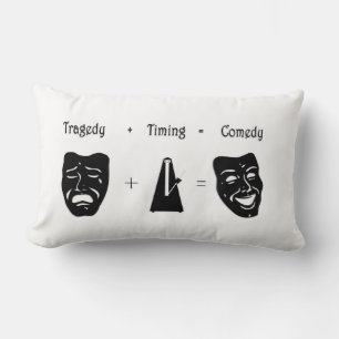 Tragedy + Timing Equals Comedy Theater Lumbar Pillow