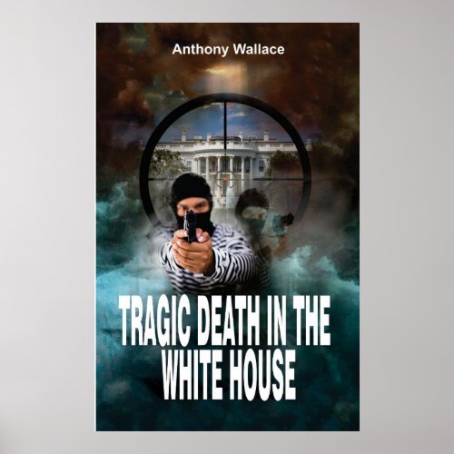 Tragic Death in the White House Poster