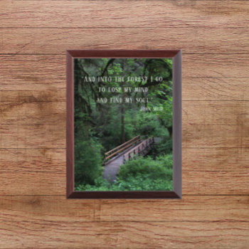 Trail Into The Forest John Muir Quote Plaque by northwestphotos at Zazzle