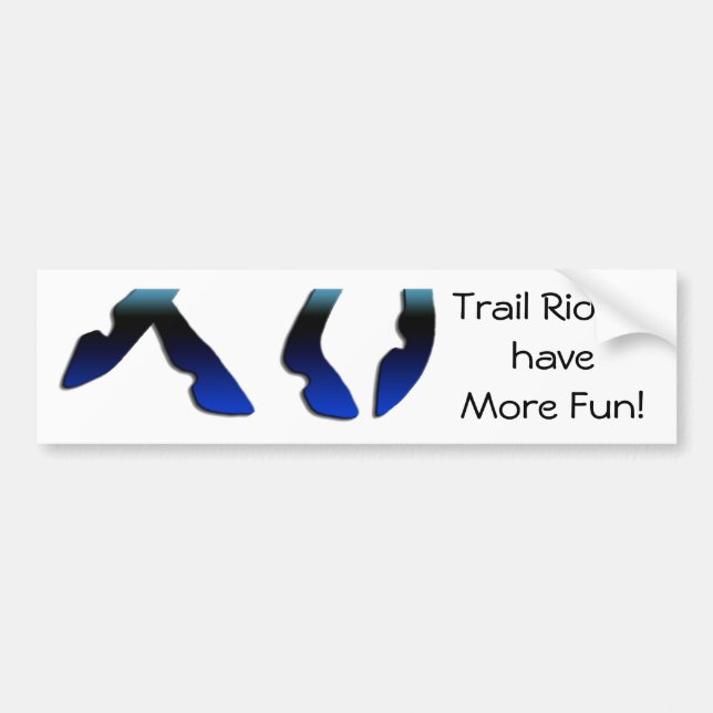 Trail Riders Have More Fun Bumper Sticker (Front)