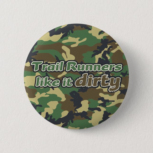 Trail Runners Like it Dirty - Camo Pinback Button (Front)