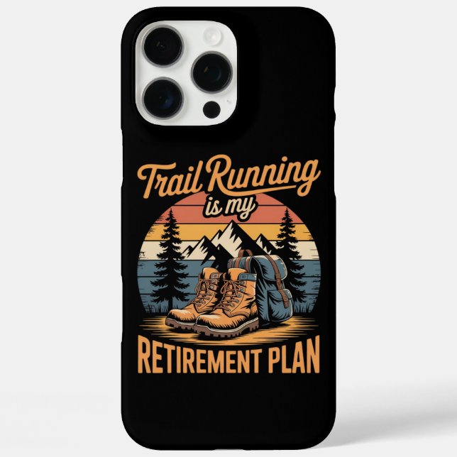 Trail Running is My Retirement Plan Case-Mate iPhone Case (Back)
