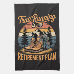 Trail Running is My Retirement Plan Kitchen Towel