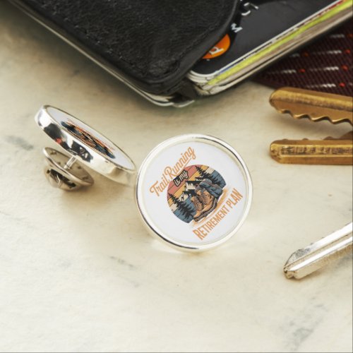 Trail Running is My Retirement Plan Lapel Pin
