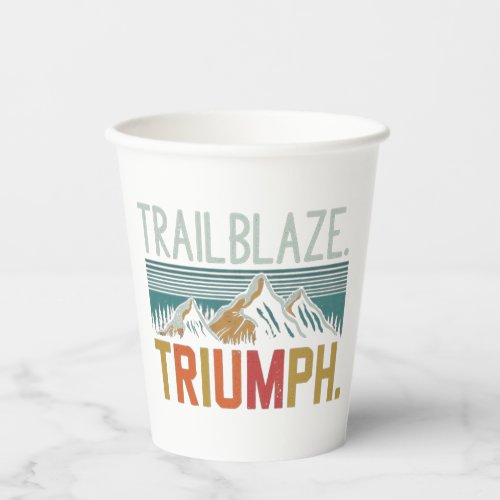 Trailblaze Triumph Paper Cups