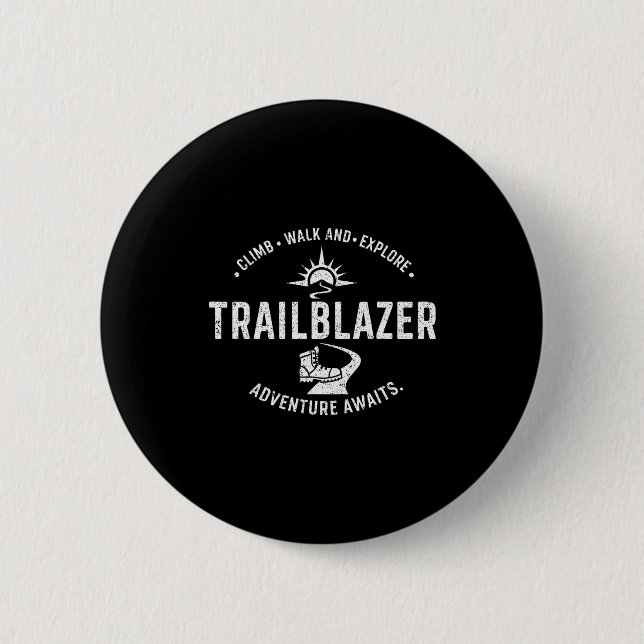 Trailblazer Adventure Awaits Hiking Climb Explore  Button (Front)