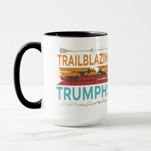 Trailblazing triumphs  mug