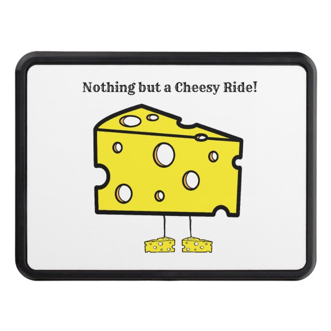 Trailer Hitch Cover 2" Nothing but a Cheesy Ride! (Front)