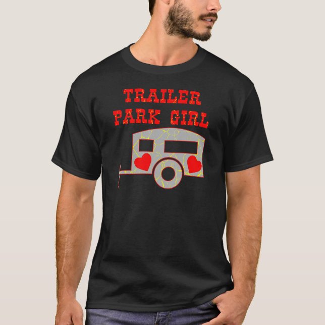 Trailer Park Girl T-Shirt (Front)