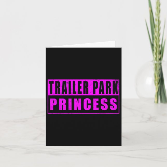 Trailer Park Princess Funny  Card (Front)
