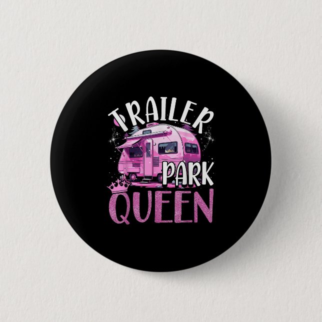 Trailer Park Queen Funny Camping Pink Trailer Cara Button (Front)
