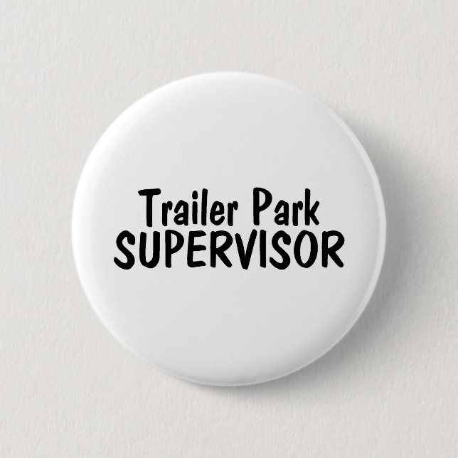 Trailer Park Supervisor Pinback Button (Front)