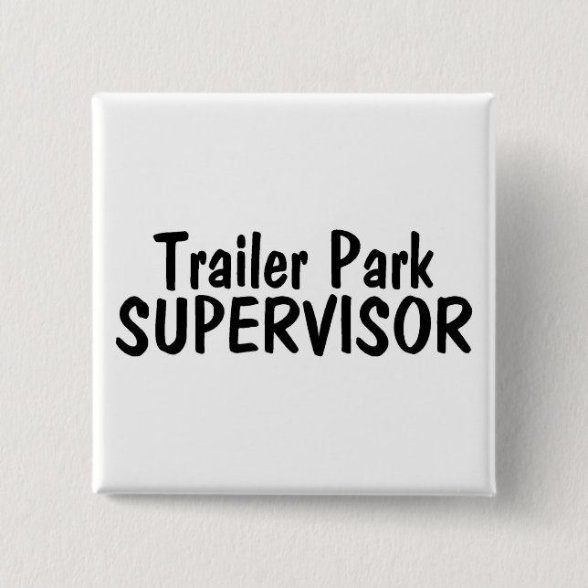Trailer Park Supervisor Pinback Button (Front)