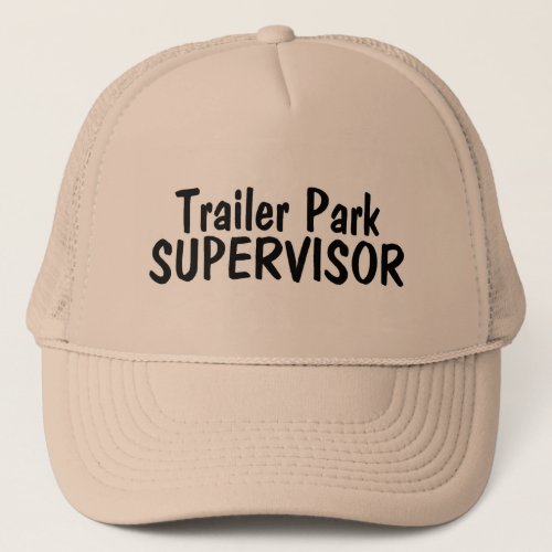 Trailer Park Supervisor Trucker Hat