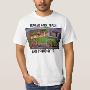 Trailer Park Trash T-Shirt