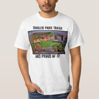 Trailer Park Trash T-Shirt