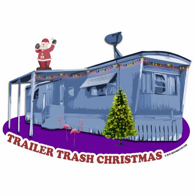 Trailer Trash Christmas Cutout Ornament (Front)