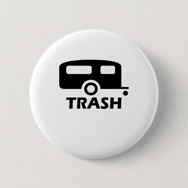 "Trailer Trash" Pinback Button (Front)
