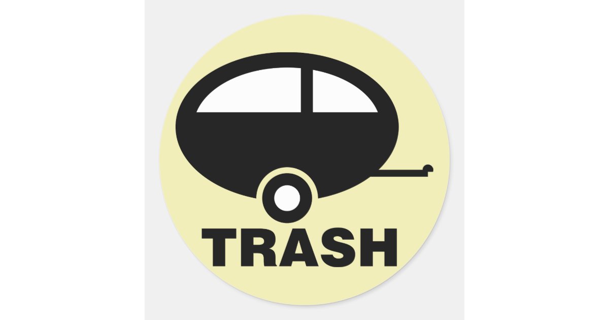 Trailer Trash Rv Travel Camping Classic Round Sticker Zazzle Com