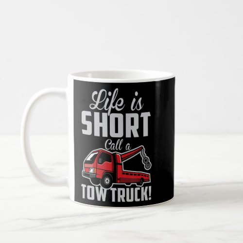 Trailer Trucking Dad Wrecker Trucking Work Tow Tru Coffee Mug
