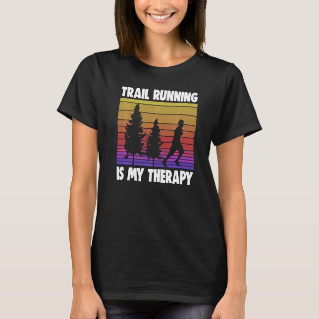Trails Running Is My Therapy  Men Athelete Sports  T-Shirt (Front)