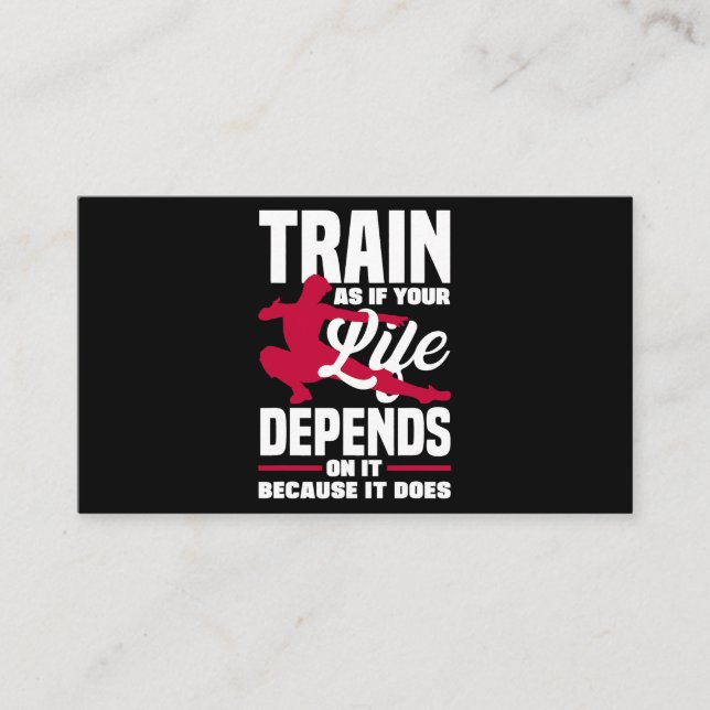 Train As If Your Life Depends On It Because It Doe Business Card (Front)
