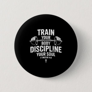 Train body discipline soul christian jesus gym button