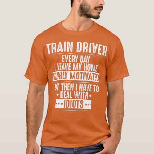 Train Driver Locomotive Engineer GiftPresent  T_Shirt