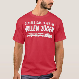 Train Driver Railroad Funny Saying T-Shirt