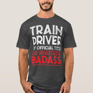 Train Driver Train Conductor Badass Retro T-Shirt