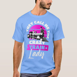 Train Driver Trainspotting Engineering Rail Crazy T-Shirt