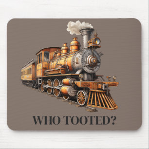 Train Engine Who Tooted? or Customize Text Mouse Pad
