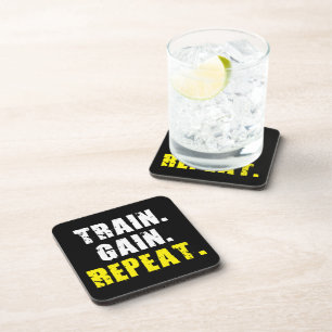 TRAIN, GAIN, REPEAT - Gym Workout Motivational Drink Coaster
