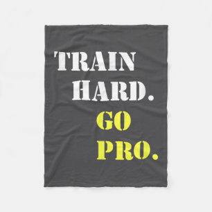 Train Hard And Go Pro - Training - Srt - Gym - Mot Fleece Blanket