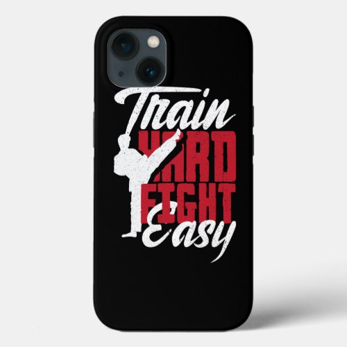 Train Hard Fight Easy Aikido Karate Jiu Jitsu 2 iPhone 13 Case