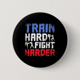 Train Hard Fight Harder Savate Button