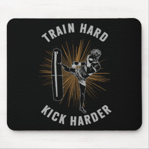 Train Hard Kick Harder Kickboxing Martial Arts Mma Mouse Pad