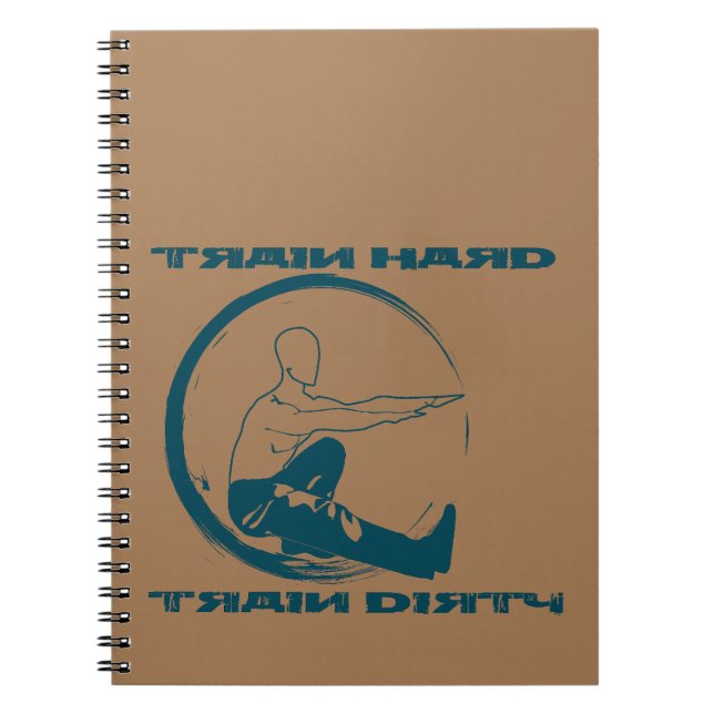 Train hard, train dirty Trainingsplannotizbuch Notebook (Front)