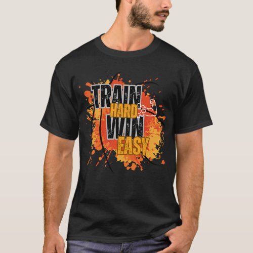 Train Hard Win Easy  Fitness Classic T_Shirt