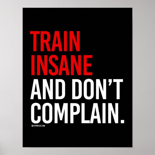 Train insane and dont complain _   Training Fitne Poster