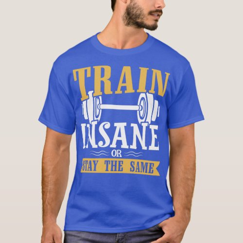 Train Insane Fitness  T_Shirt
