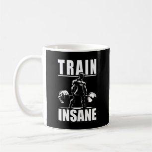 Train Insane - Motivational Gym, Workout Fitness Coffee Mug
