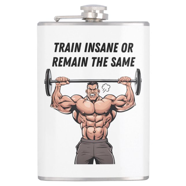Train Insane Or Remain The Same Flask (Front)