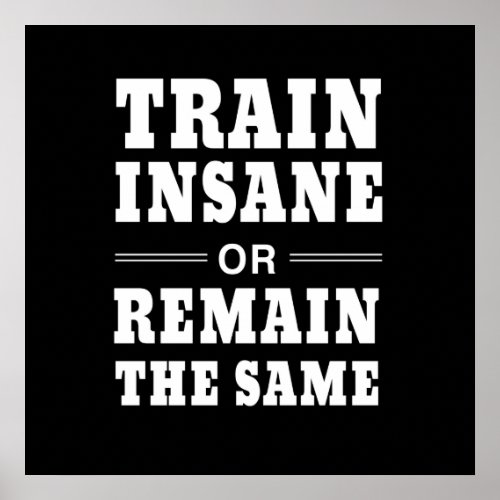 Train Insane or Remain the Same Poster
