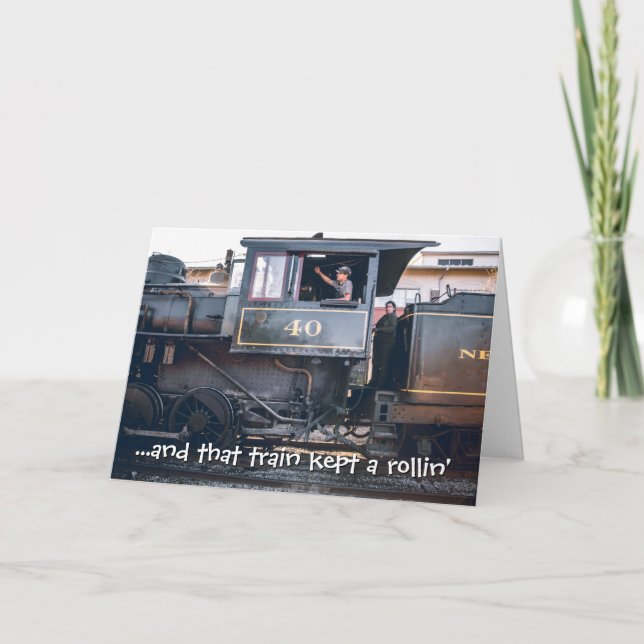 Train Kept Rolling Locomotive Railroad Birthday Card (Front)