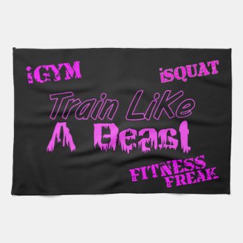 Train Like A Beast Ladies Gym Towel 16" X 24" by MaxQproducts at Zazzle