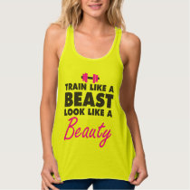 Train Like A Beast, Look Like A Beauty - Gym Tank Top