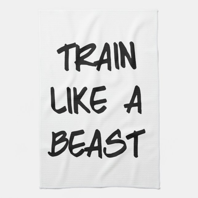 Train Like a Beast Motivational Workout Gym Kitchen Towel (Vertical)