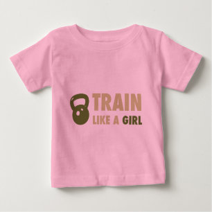Train Like A Girl With Kettlebell Baby T-Shirt