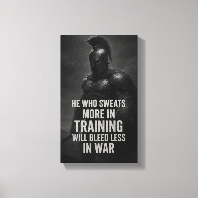 Train Like a Warrior: Sweat More, Bleed Less Canvas Print (Front)